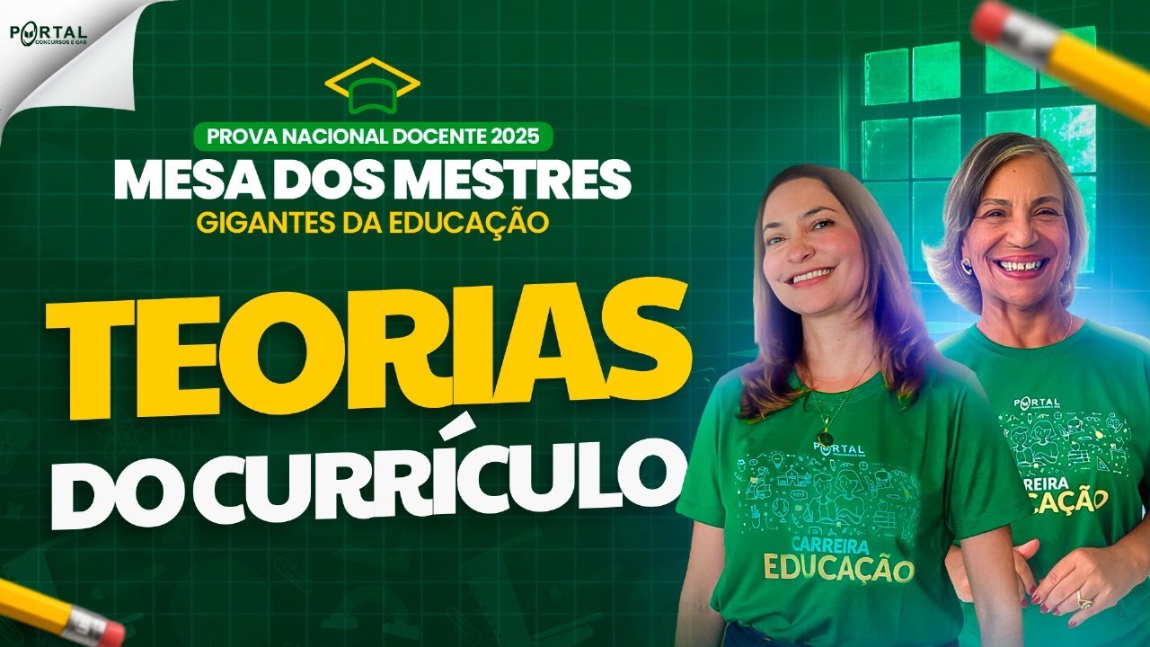 PND 2025: MESA DOS MESTRES COM AS GIGANTES DA EDUCAÇÃO (TEORIAS DO CURRÍCULO) @CursosdoPortal ​