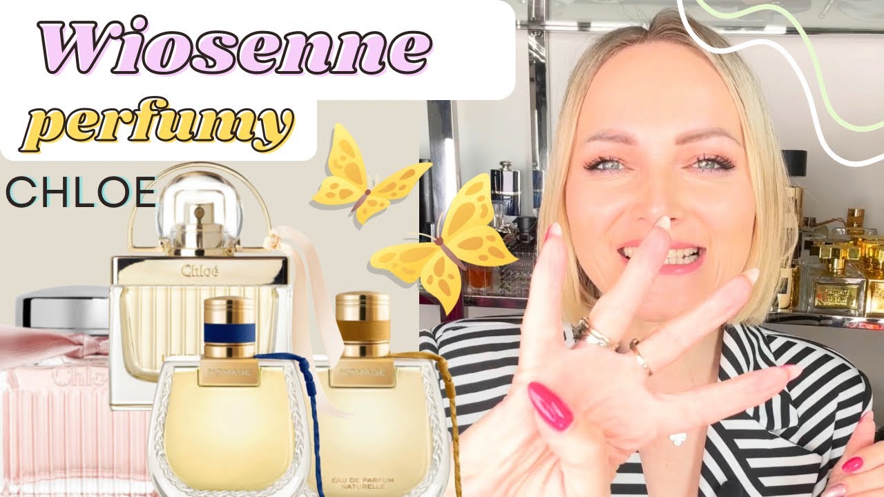 Zapachy na wiosnę/lato Chloe 🥰