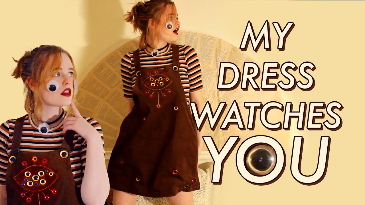 Let's Make a dress covered in eyeballs!