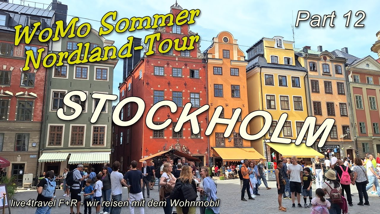 Stockholm - Part 12 unserer WoMo Nordlandtour