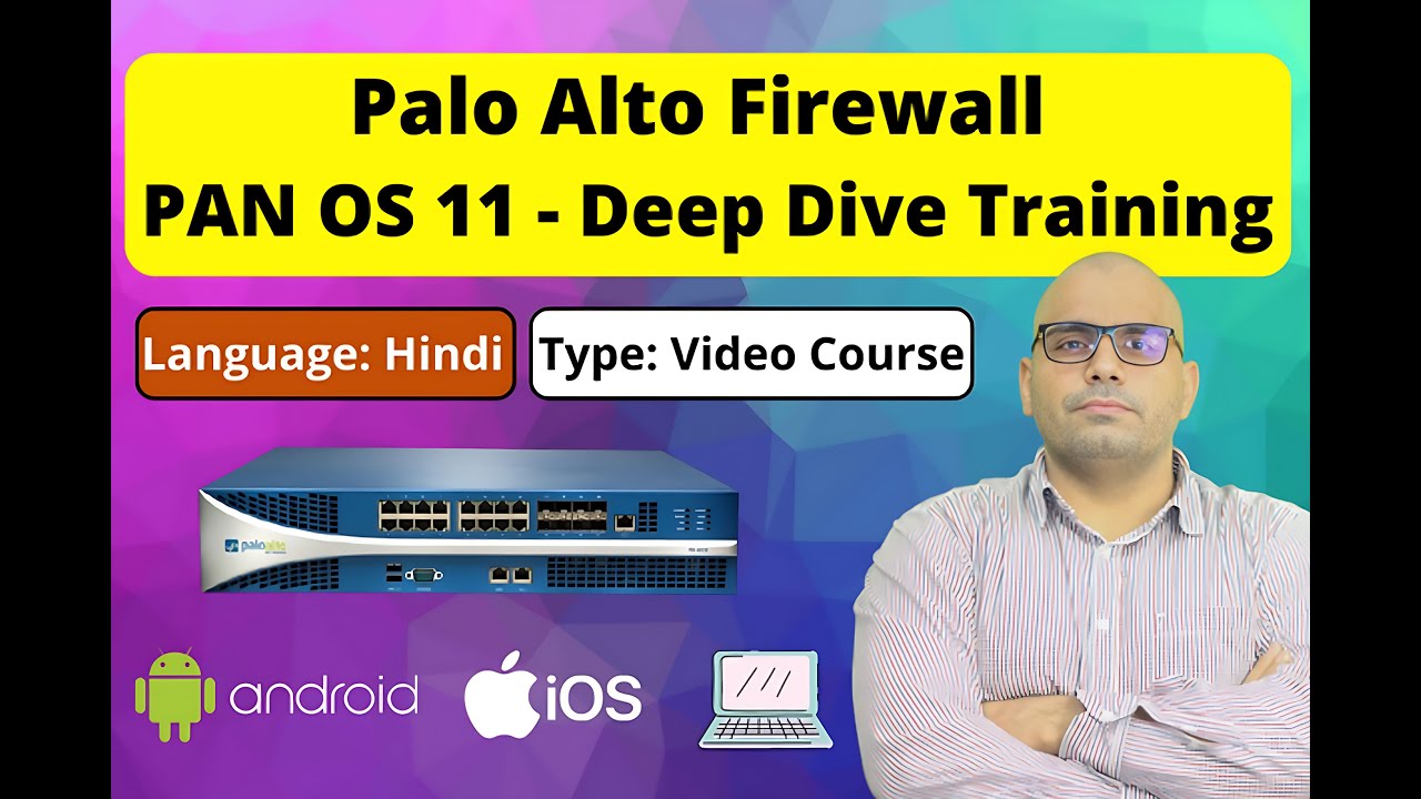 PaloAlto PCNSE Firewall Training (Video Course) - PANOS-11 Deep Dive (Hindi)