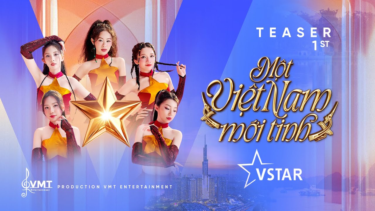 VSTAR | TEASER 1 Một Việt Nam Mới Tinh | 4K