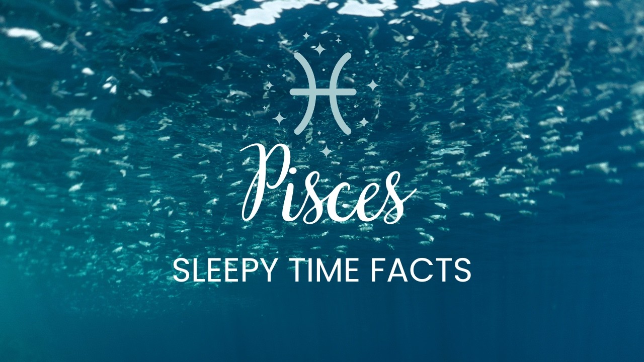 Pisces Sleepy Time Facts Astrology