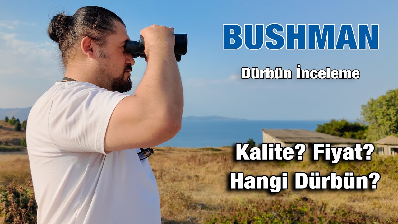 Bushman Dürbün İnceleme Hangi 10x50mm Dürbün Daha İyi | Dürbün Nasıl Seçilir?