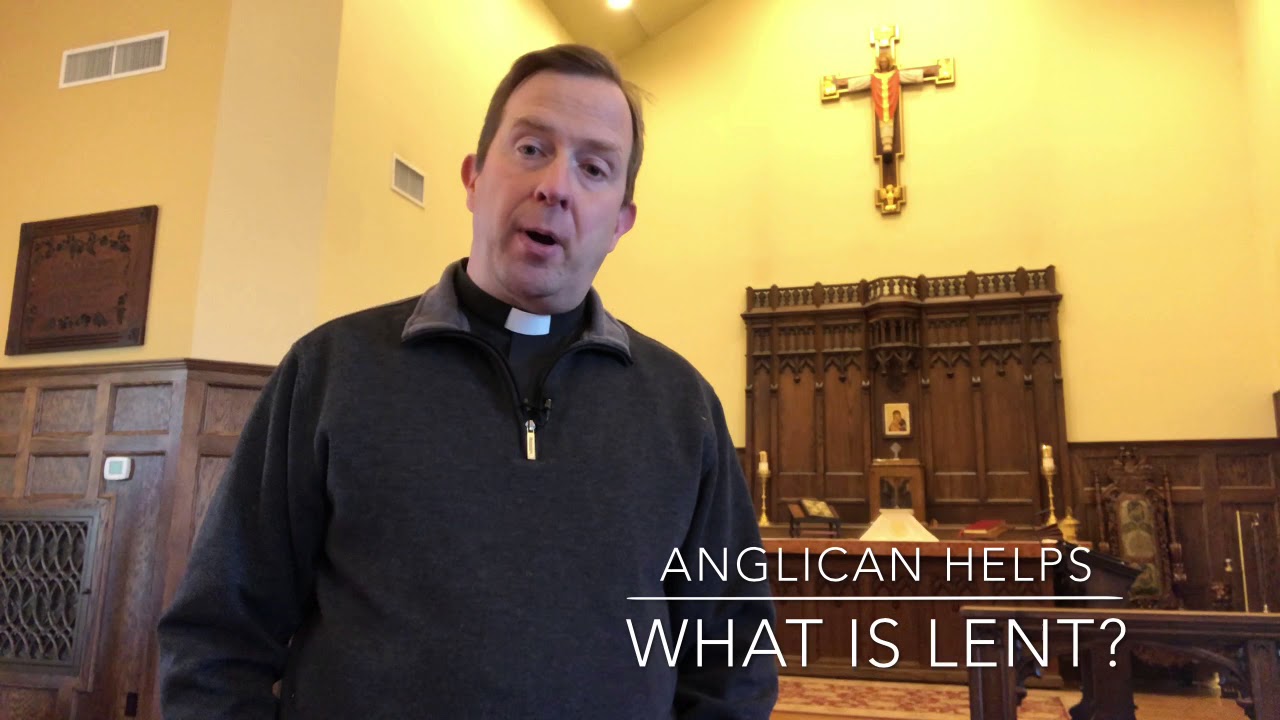 Anglican Helps: What is Lent?