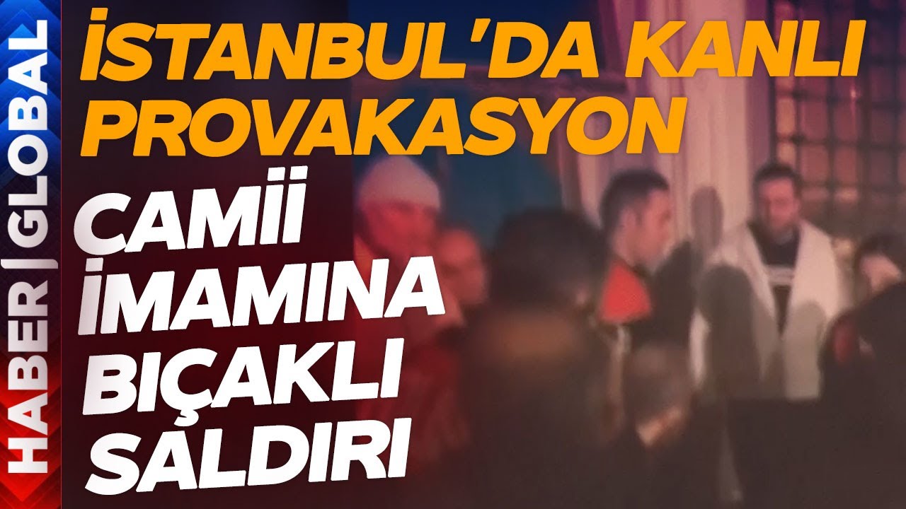 İstanbul'da Kanlı Provokasyon! Fatih Camii'nde Önce Slogan Attı Ardından İmamı Bıçakladı