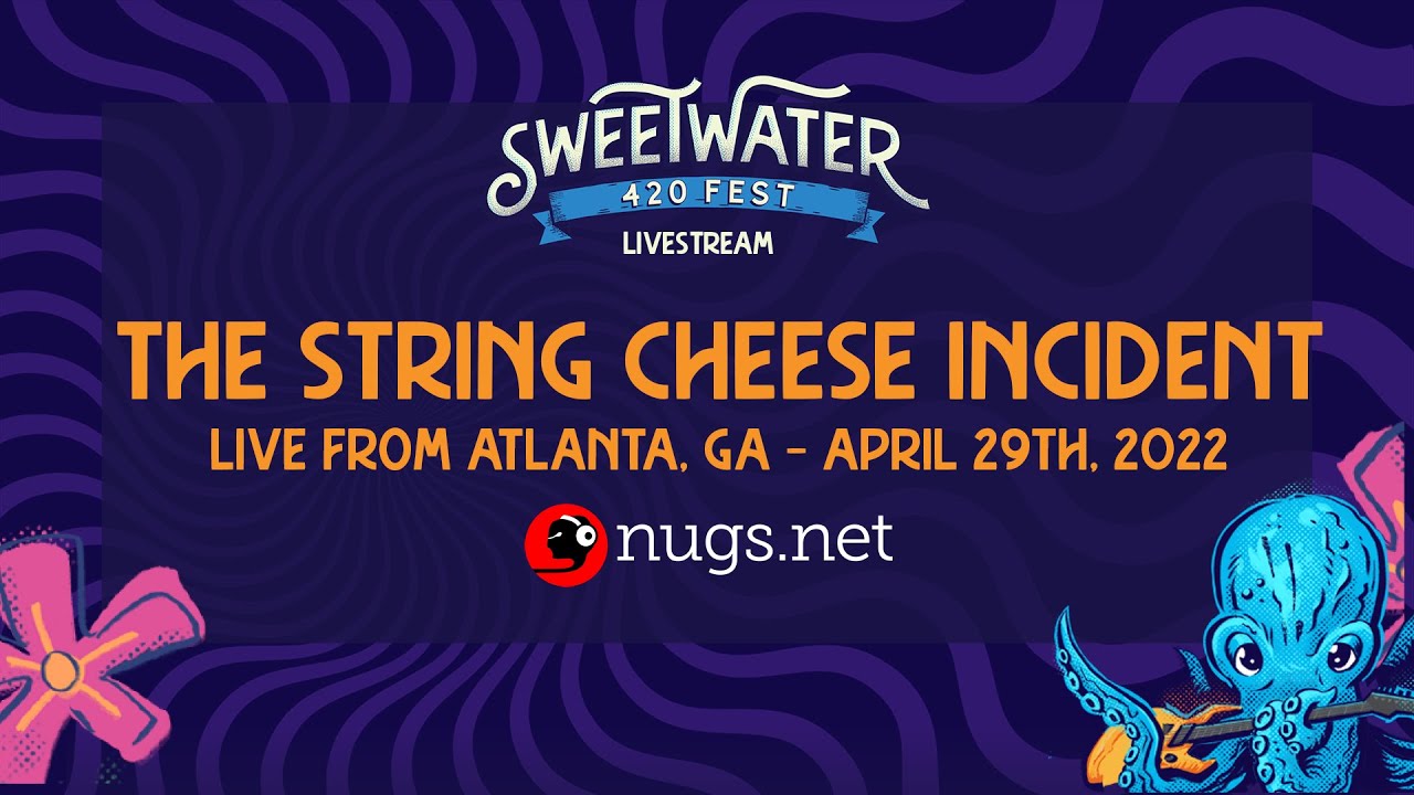 The String Cheese Incident at SweetWater 420 Festival Friday 4/29/22