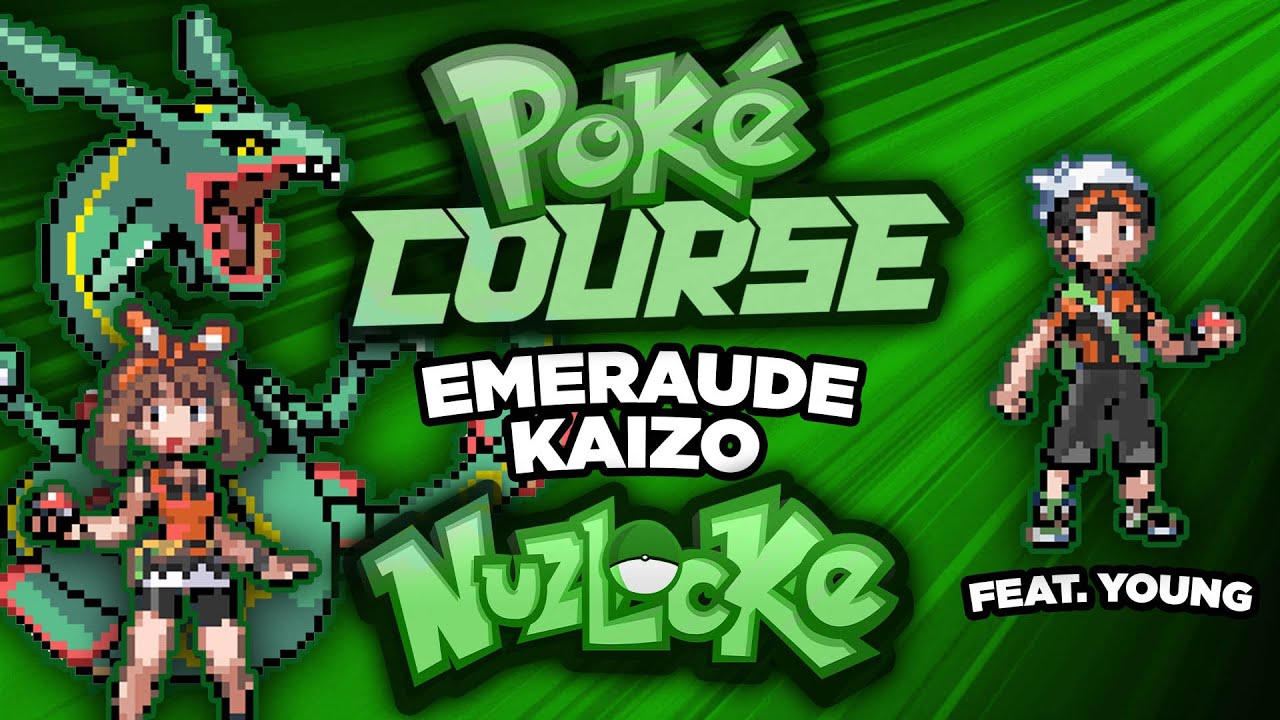 POKECOURSE NUZLOCKE - Pokemon Emeraude Kaizo feat. Young