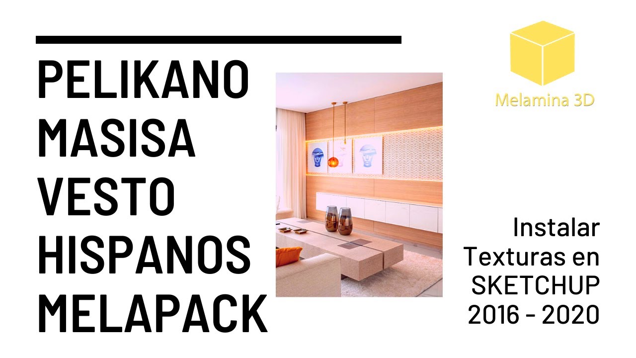 TEXTURAS para SKETCHUP 2016 -2020, Pelíkano, Masisa, Hispanos, Melapack, Duraplac, Vesto, etc.
