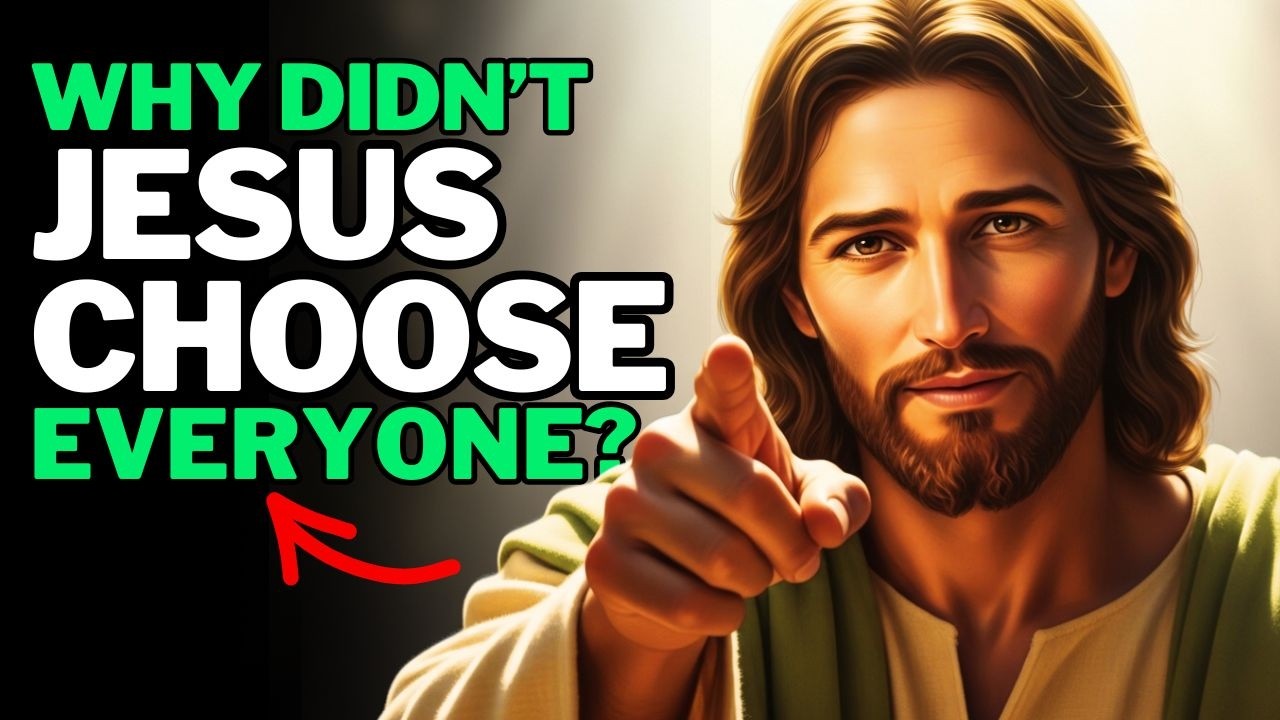 DOES JESUS CHOOSE EVERYONE OR ONLY A FEW? Understand what he really meant...