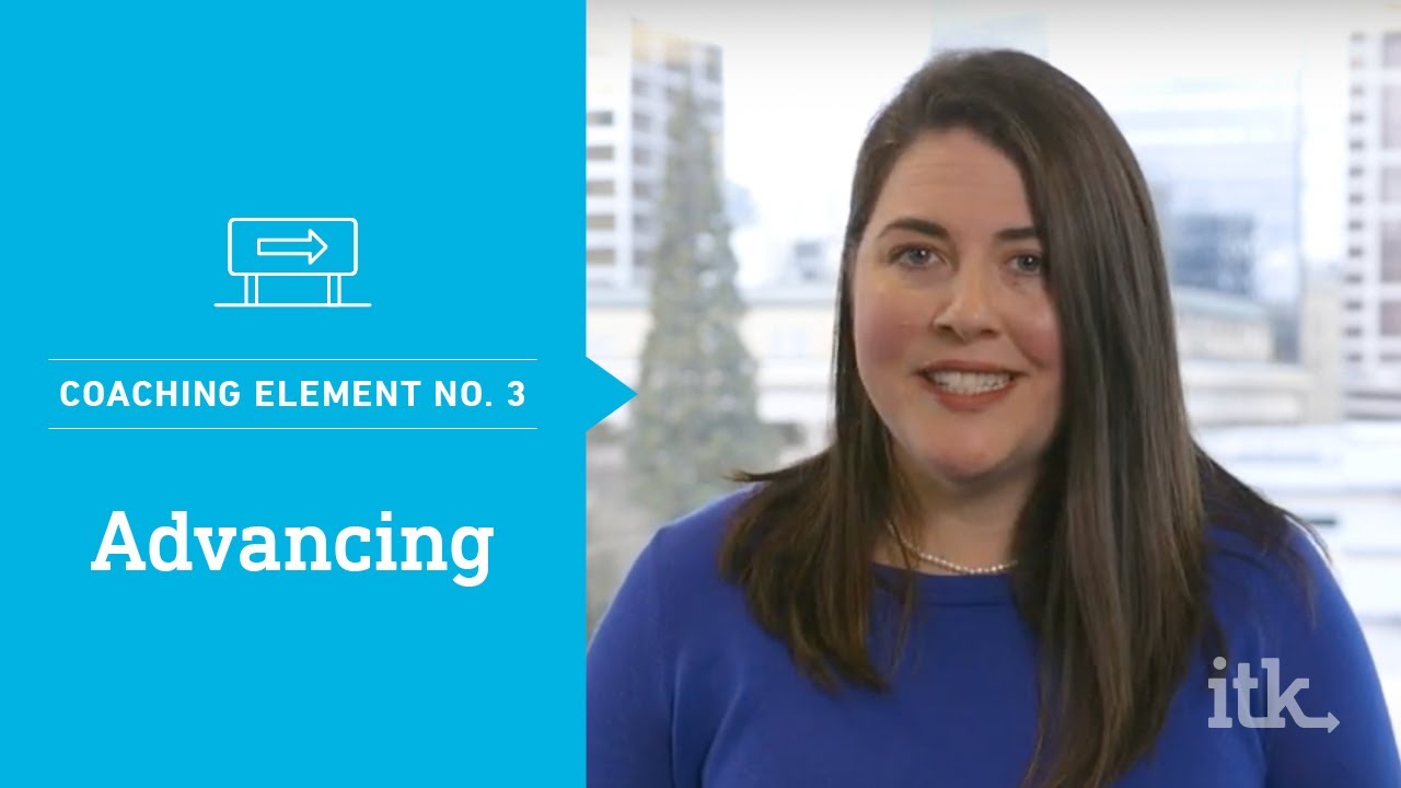 Coaching Element 3 - Advancing | The 5 Elements of Coaching