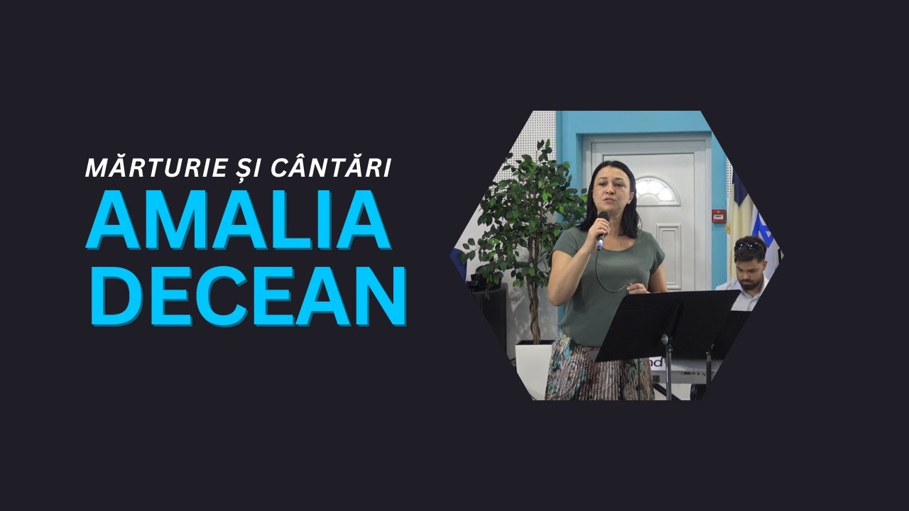MĂRTURIE ȘI CÂNTĂRI- Amalia Decean