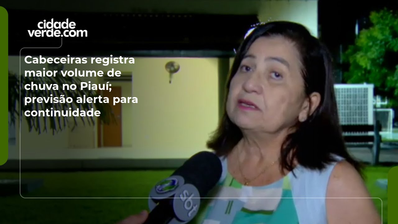 Cabeceiras registra maior volume de chuva no Piauí; previsão alerta para continuidade