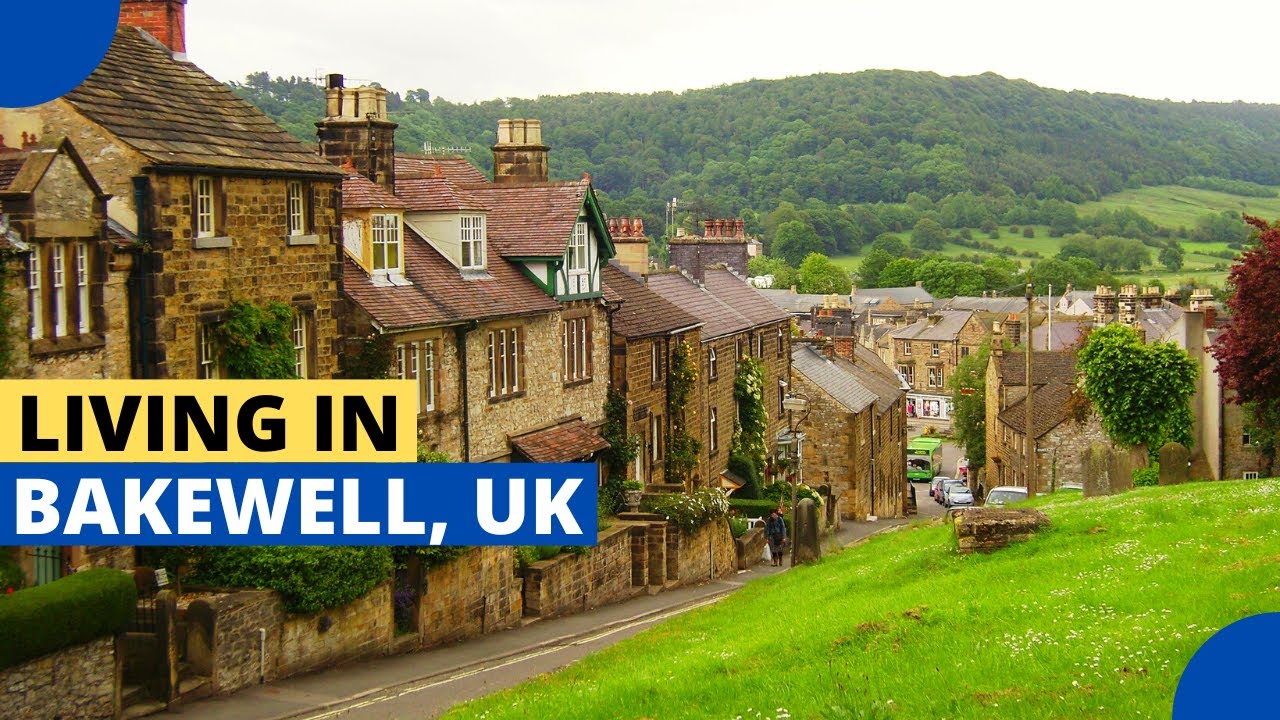 10 Reasons Why Bakewell is one of the Best Places to Live in the UK