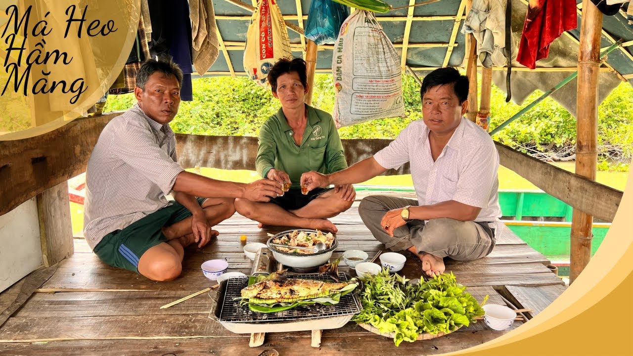 Má Heo Hầm Măng – Cá Cam Nướng Lá Chuối Nhậu Say Một Bữa | Góc Quê