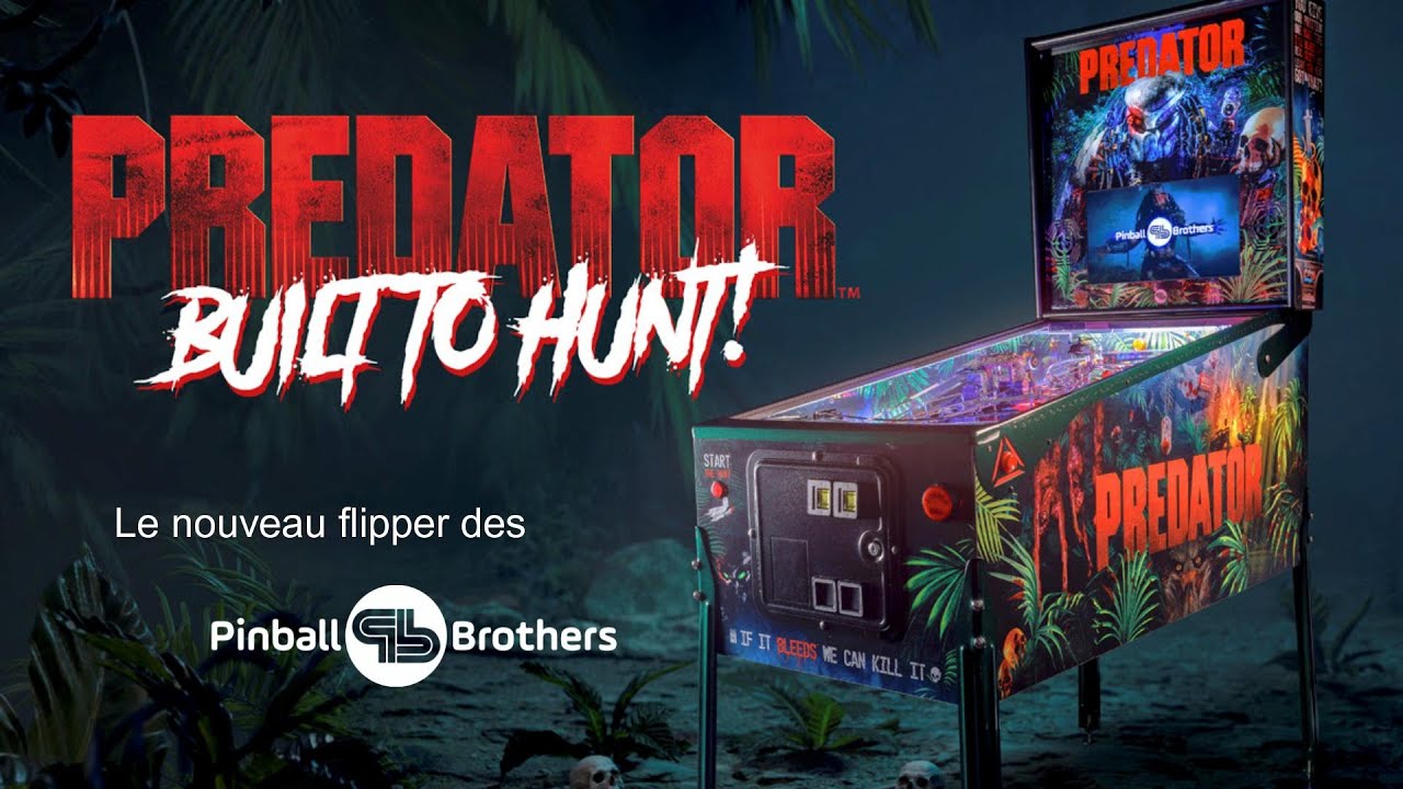 PREDATOR le nouveau flipper de PINBALL BROTHERS