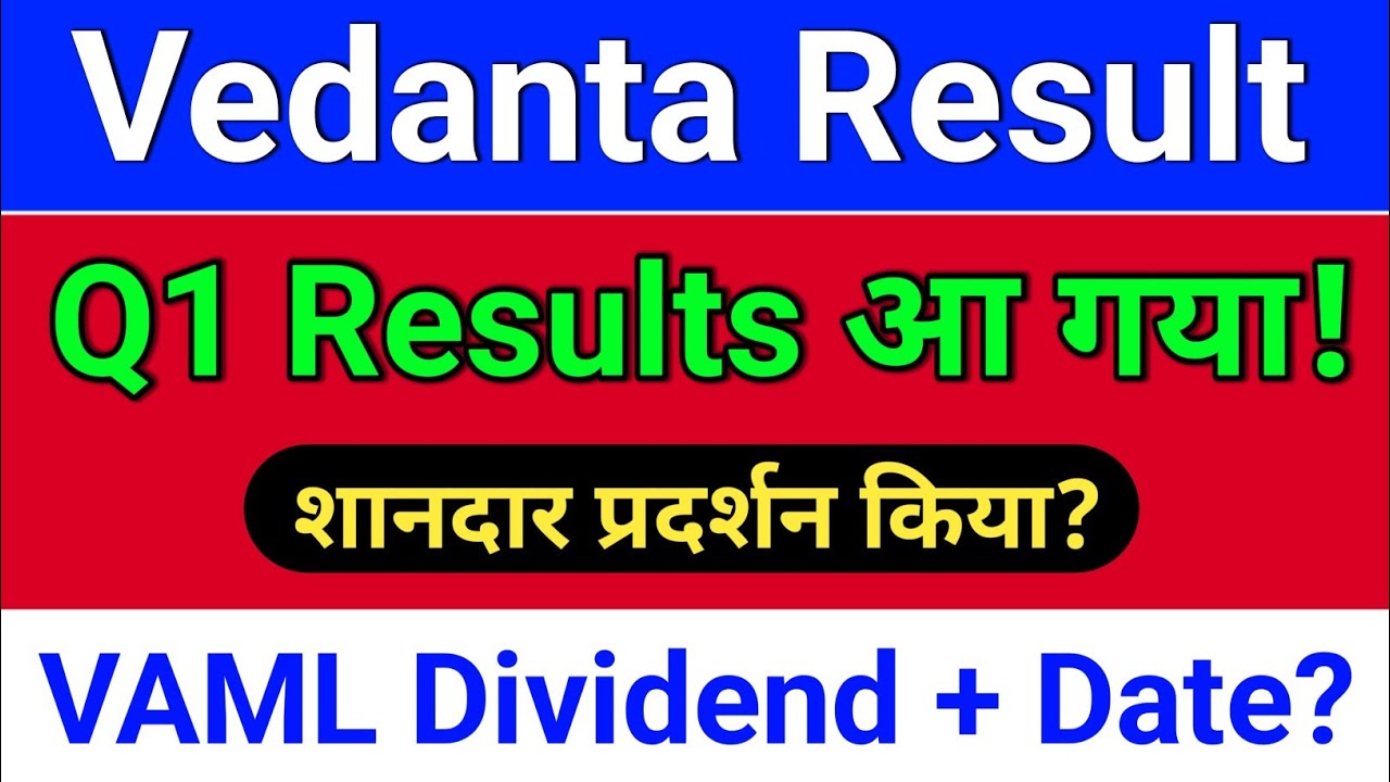 Vedanta Result. vedl share news today. vedanta share news, vedanta share news today,