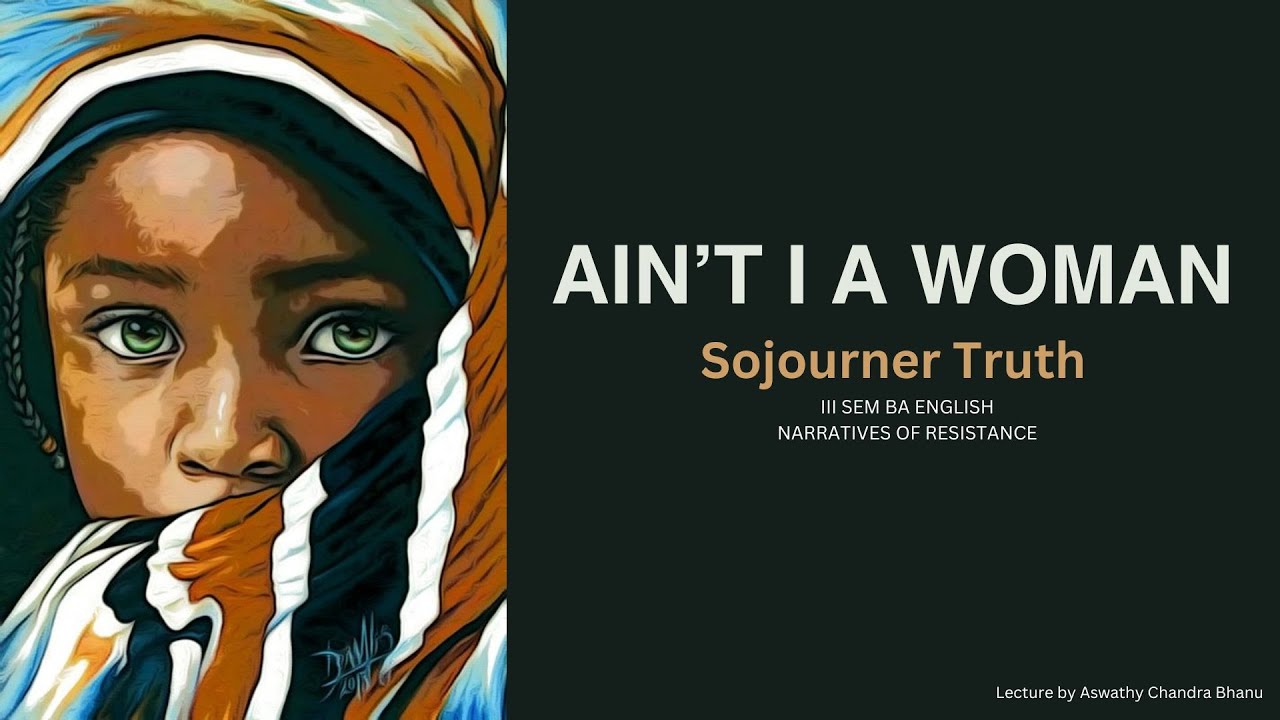 AIN’T I A WOMAN - Sojourner Truth