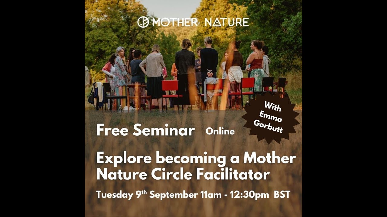 Explore becoming a Mother Nature Circle Facilitator - FREE Seminar