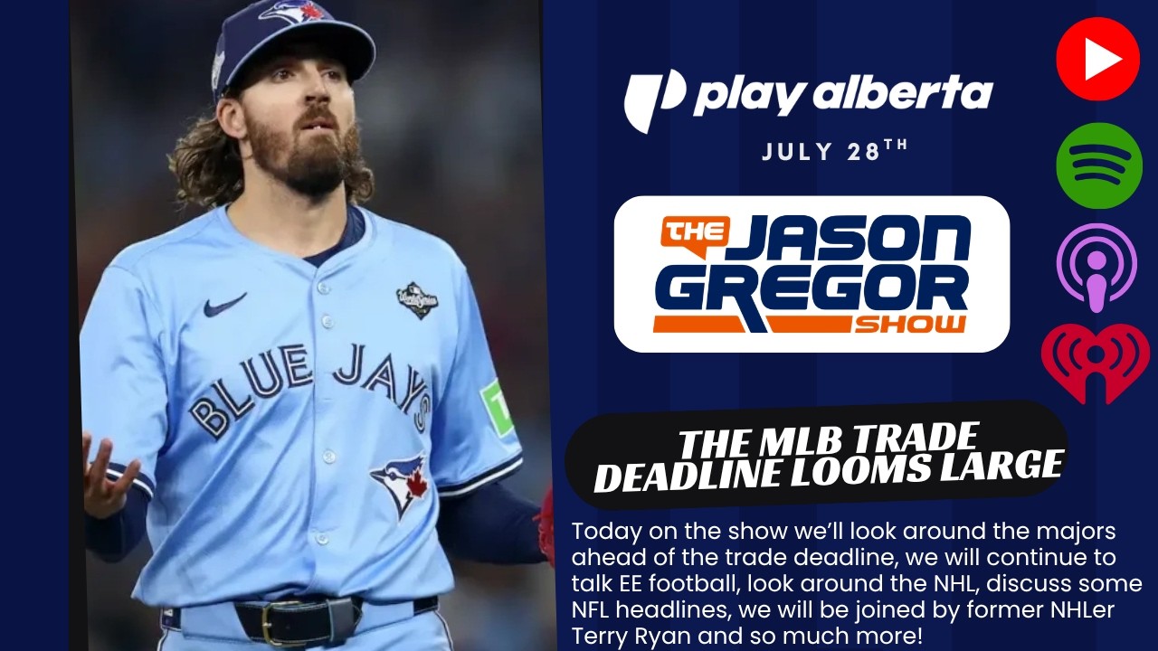 The MLB Trade Deadline Looms Large | Jason Gregor Show | July 28th, 2026