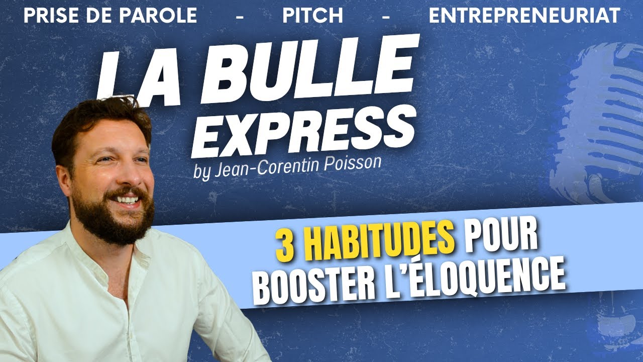 [REDIFF] 3 habitudes simples (et puissantes) pour am&eacute;liorer votre &eacute;loquence | LBE