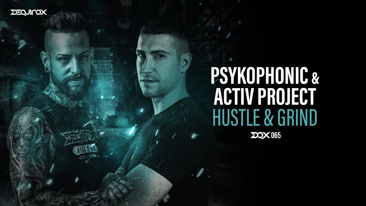 [DQX065] PsykoPhonic & Activ Project - Hustle & Grind