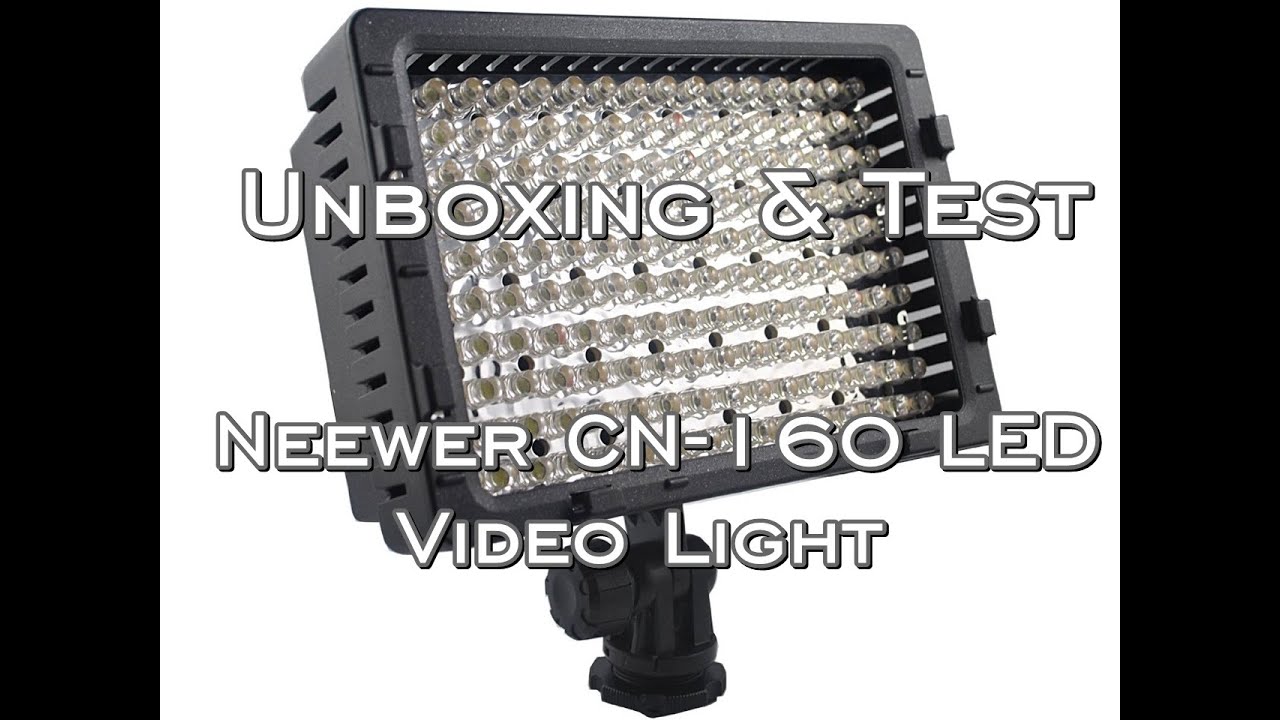 Neewer CN-160 LED Video (DSLR) Light Unboxing & Test