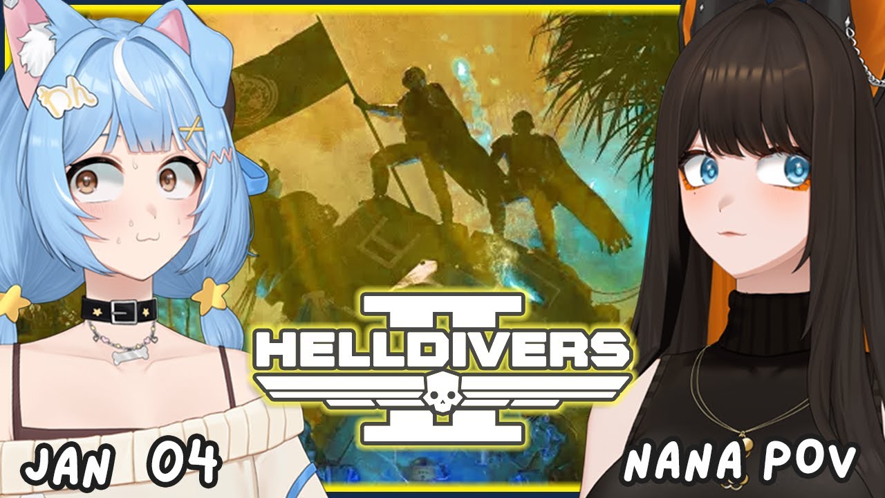 【Helldivers 2】How Many Streams Until We're Not New? - Nana's POV