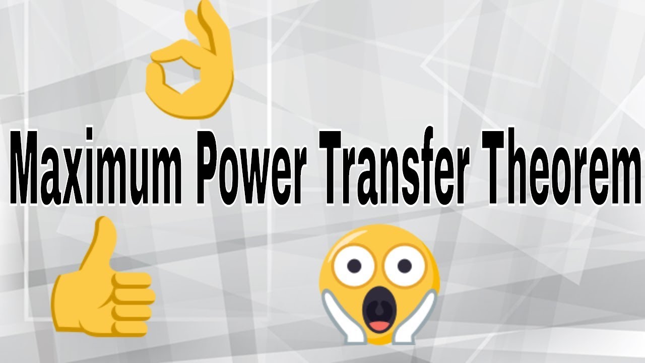 Maximum Power Transfer Theorem | Engineering world by Naveed