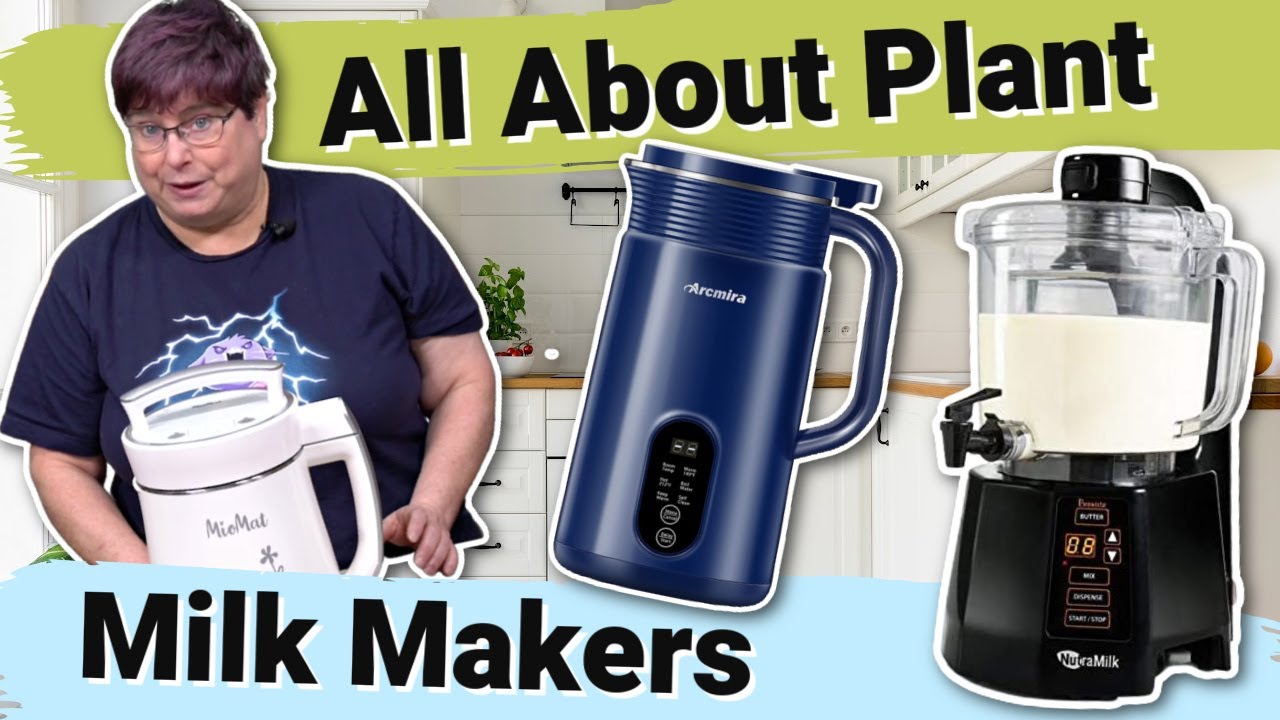 Plant Milk Makers Unveiled: What You Need to Know!