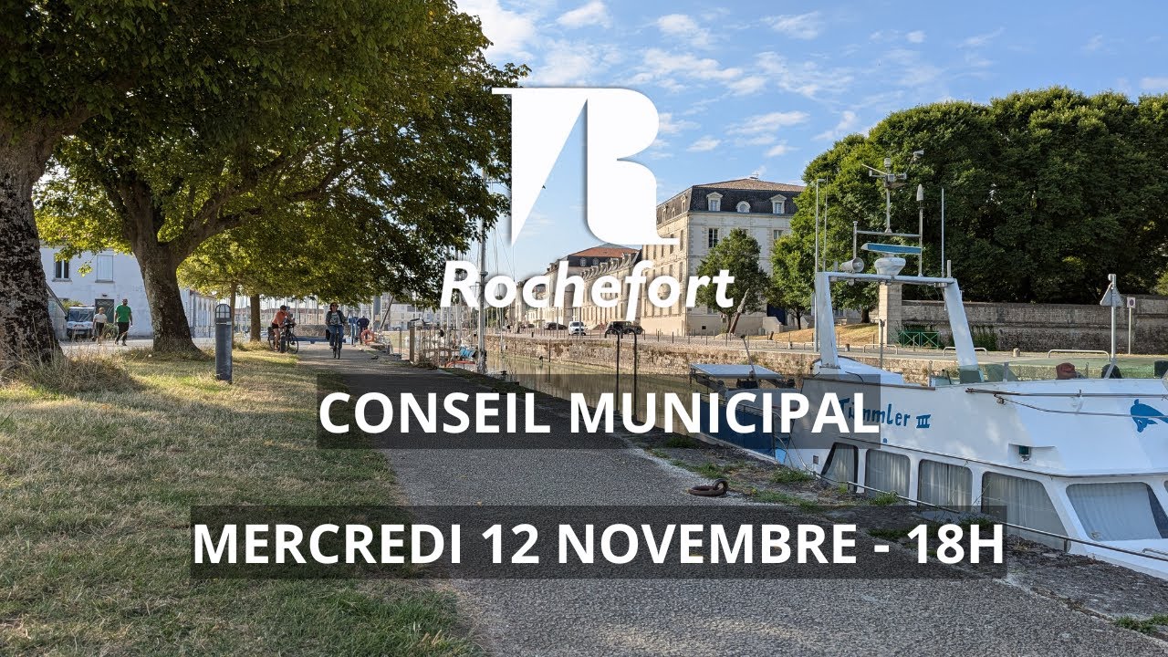Conseil Municipal du mercredi 12 novembre 2025 | Ville de Rochefort
