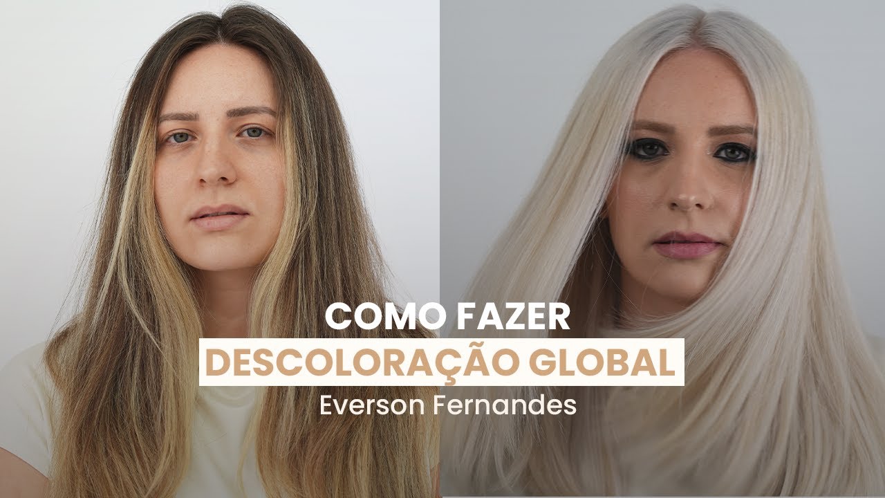 Como fazer descoloração global | Com Everson Fernandes