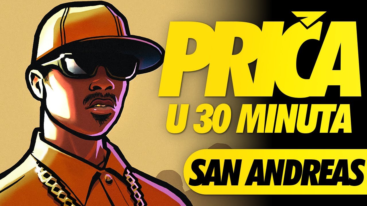 GTA: San Andreas - Priča u Pola Sata