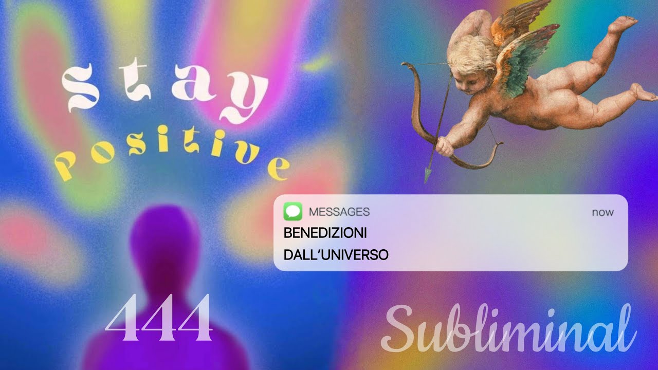 L&rsquo;universo ti manda benedizioni di amore e prosperit&agrave; - 444 Subliminal ✨