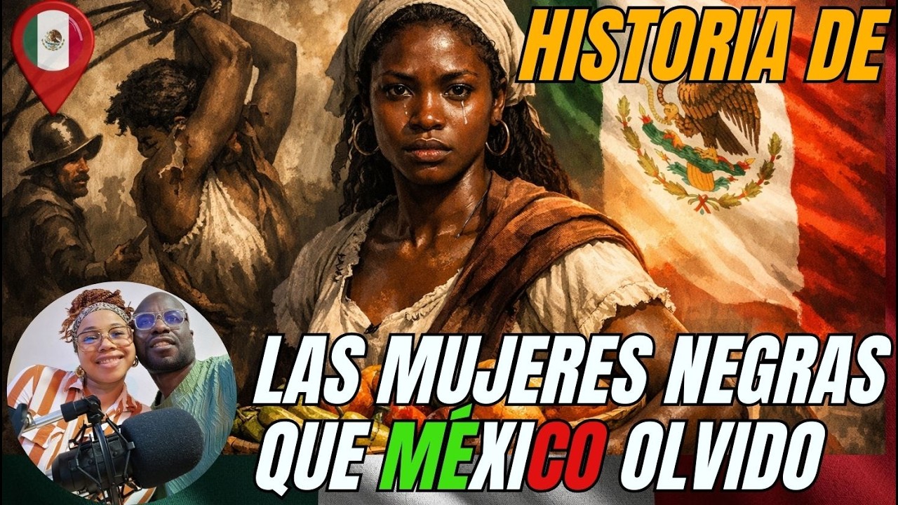 🇲🇽 MUJERES AFRICANAS Y AFRODESCENDIENTES: ESENCIA DE LA CULTURA Y LA GRANDEZA DE MÉXICO