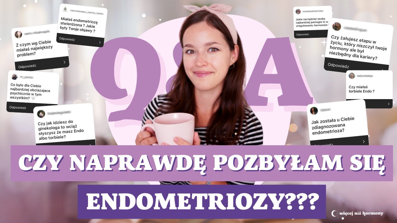 Q&A - moje problemy z hormonami (endometrioza, PCOS, niedoczynność...)