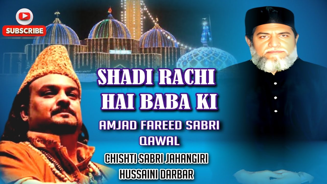Shaadi Rachi Hai Baba Ki | Amjad Fareed Sabri Qawal | Syed Akhter Hussain Shah Sabri RA
