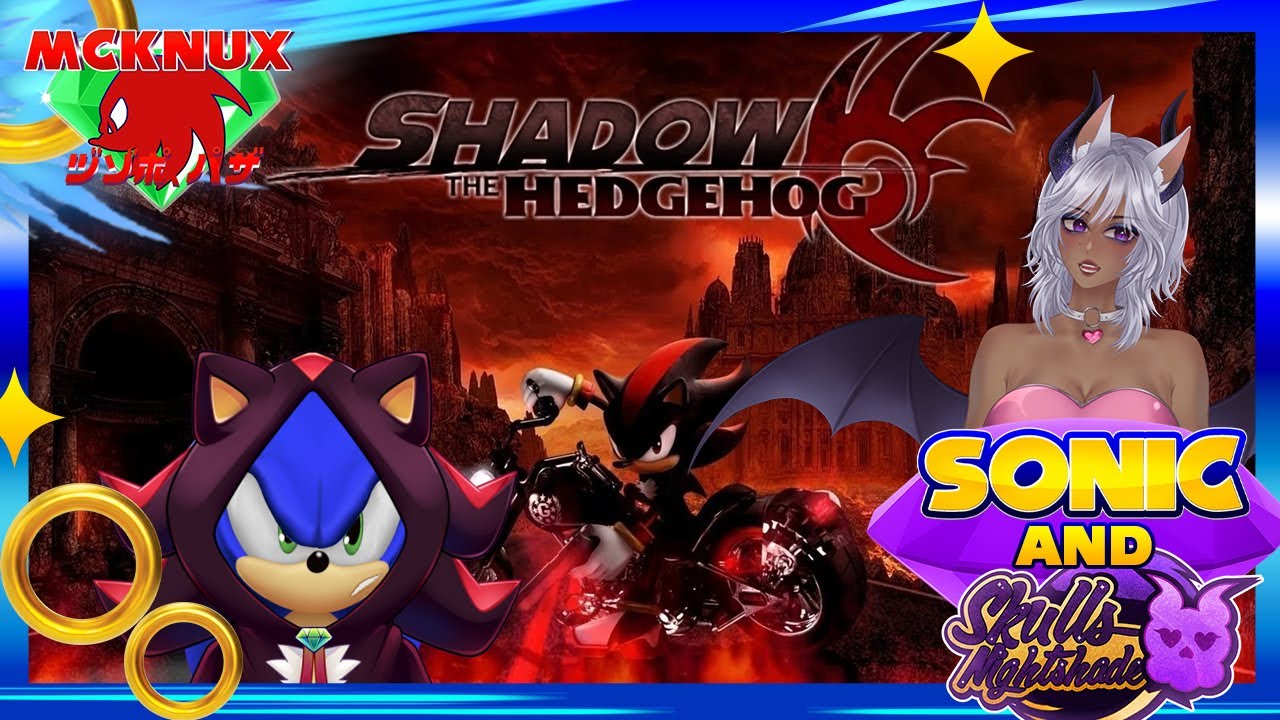 Sonic The VTuber & Skulls Nightshade Golden Ticket Misadventure!?【Shadow The Hedgehog】Ft. MCKNUX