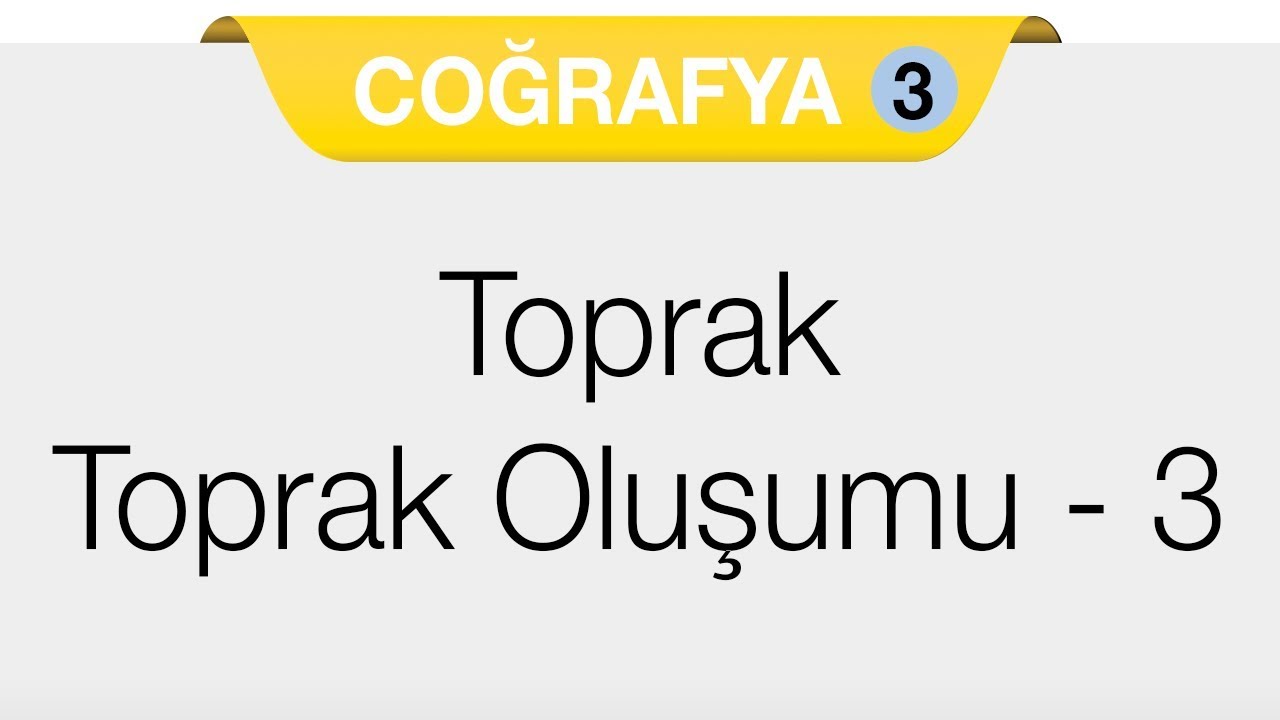 Doğal Sistemler - 5.Bölüm - Toprak ve Oluşumu, Türkiye'de Görülen Toprak Çeşitleri 3