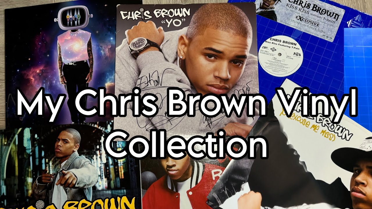 My Chris Brown Vinyl Collection (11:11, Run It, Yo, Wall To Wall)