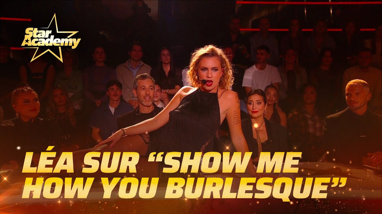 La carte blanche de L&eacute;a sur &laquo; Show Me How You Burlesque &raquo;  | Prime 11 | Star Academy 2025