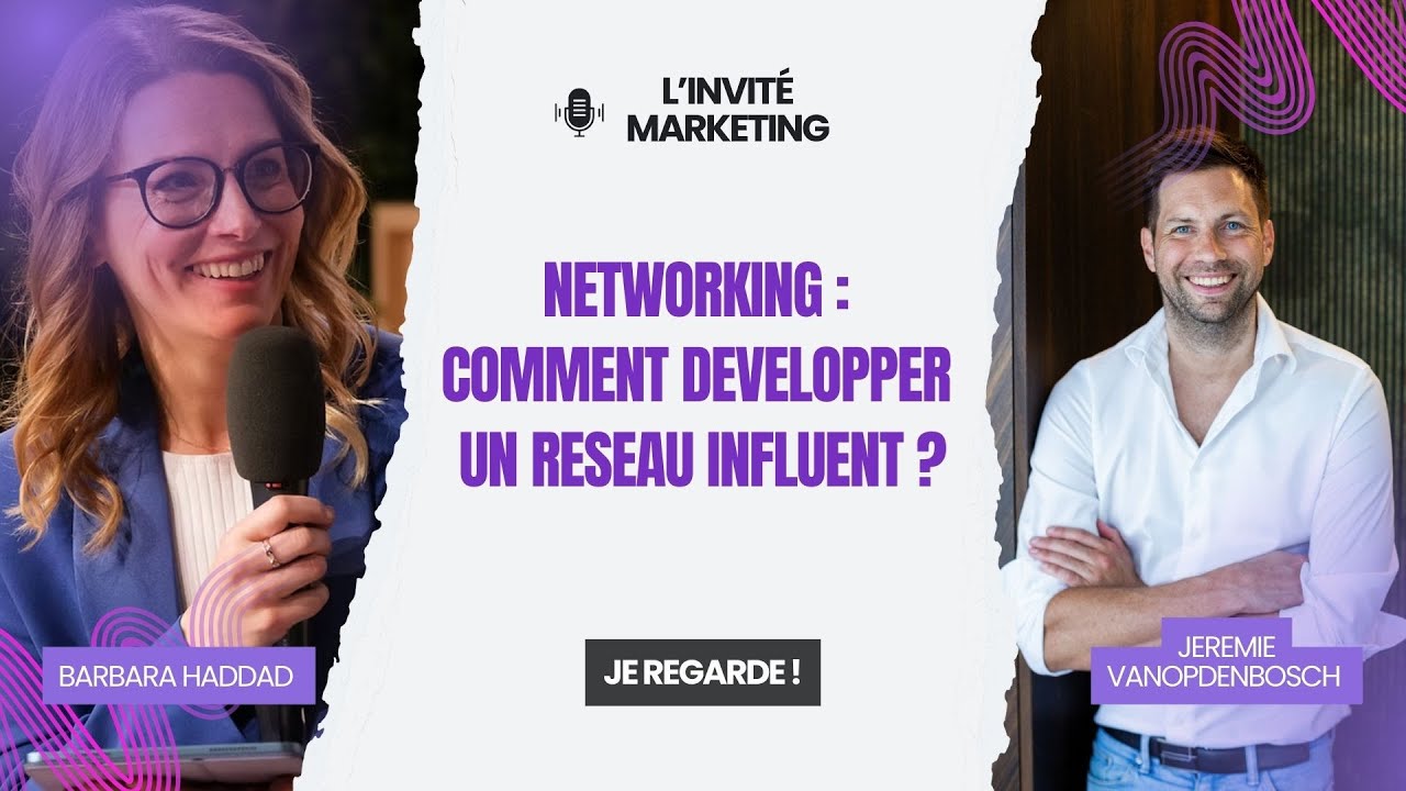 #InviteMarketing : Networking : comment développer un réseau influent ? avec Jérémie Vanopdenbosh.