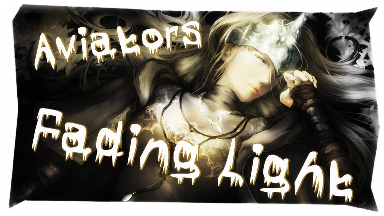 Nightcore - Fading Light (Dark Souls)