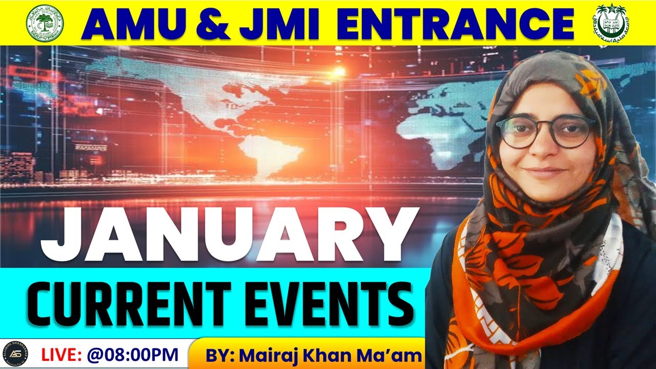 JANUARY 2024 : Current Events (Affairs) for AMU & JMI Entrance exam II B.Ed II M.Ed II B.A.B.Ed