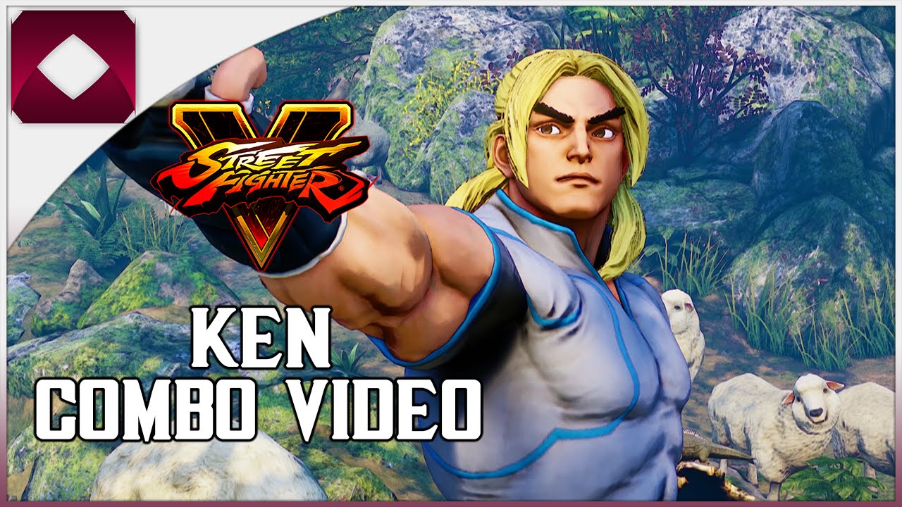 Street Fighter V - Ken Combo Video (1080p60)