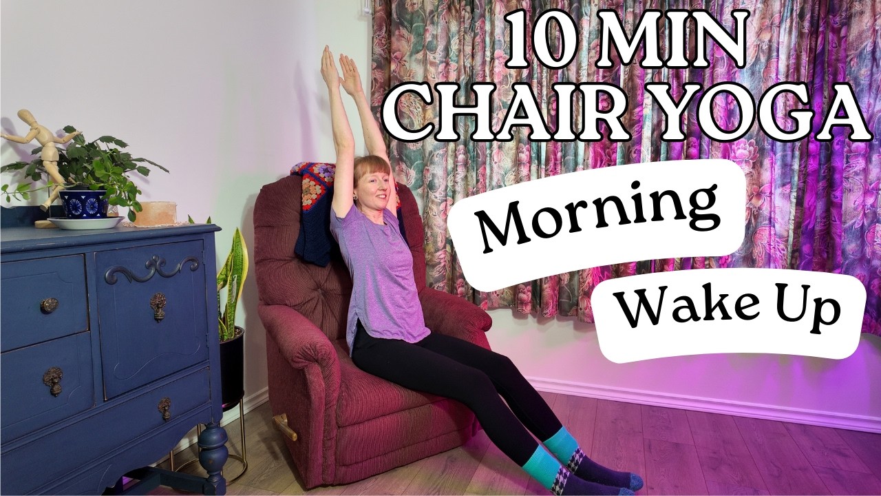 10min. Chair Yoga - Morning Wake Up