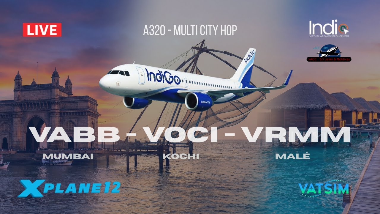 🔴 LIVE | Mumbai (VABB) ✈️ Kochi (VOCI) ✈️ Malé (VRMM) | FlightFactor A320 | X-Plane 12 | VATSIM ATC