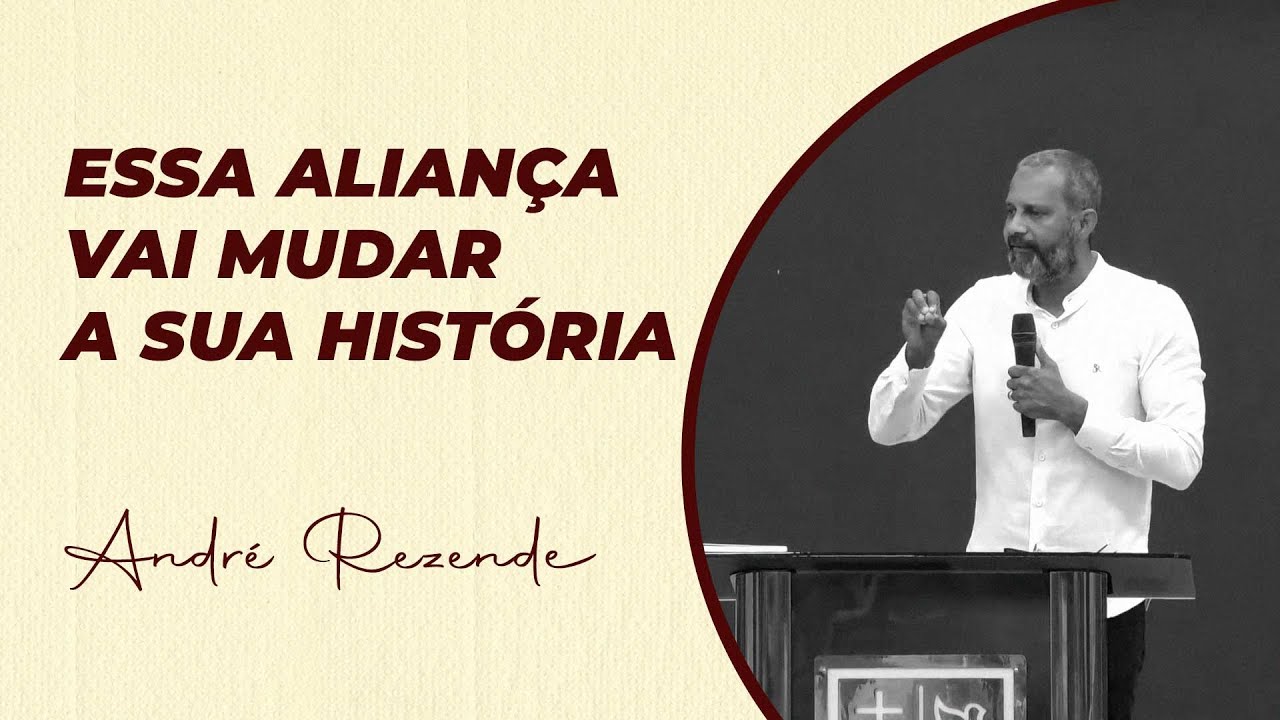 ESSA ALIANÇA VAI MUDAR A SUA VIDA | AP ANDRÉ REZENDE