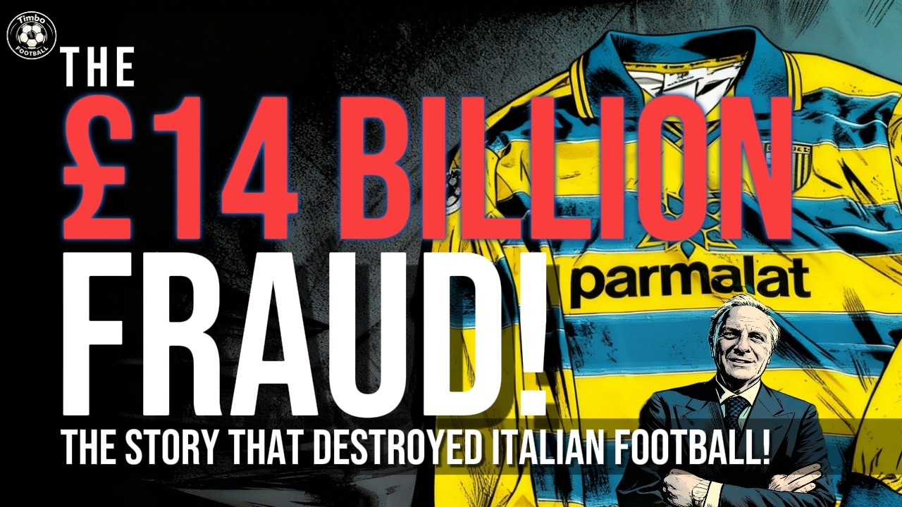 Parma's &pound;14 Billion Lie &mdash; How Football's Greatest Fraud Destroyed a Dynasty!