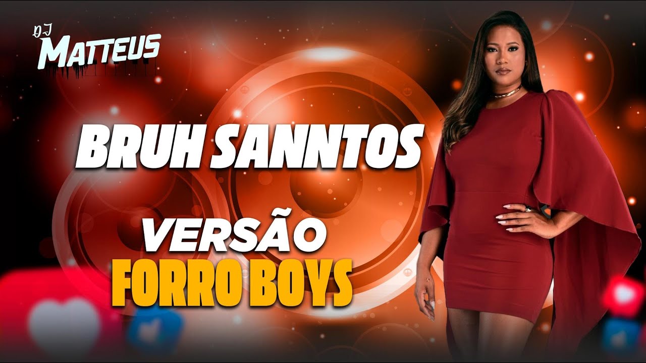 BRUH SANNTOS - VERSÃO FORRO BOYS ( REMIX 2026 ) DJ MATTHEUS